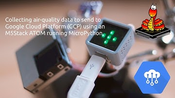 GCP getting air-quality data from an M5Stack ATOM running MicroPython