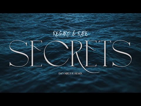 Regard, RAYE - Secrets (Dan Kielur Remix)