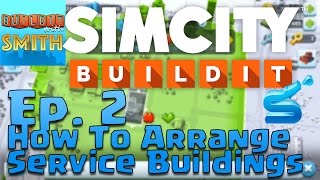 SimCity Buildit | Episode 2 | How To Arrange Service Buildings And Get The Best Coverage
