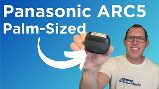 Panasonic Arc5 Palm-Sized Review