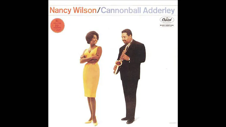 Nancy Wilson, Cannonball Adderley - Never Will I M...