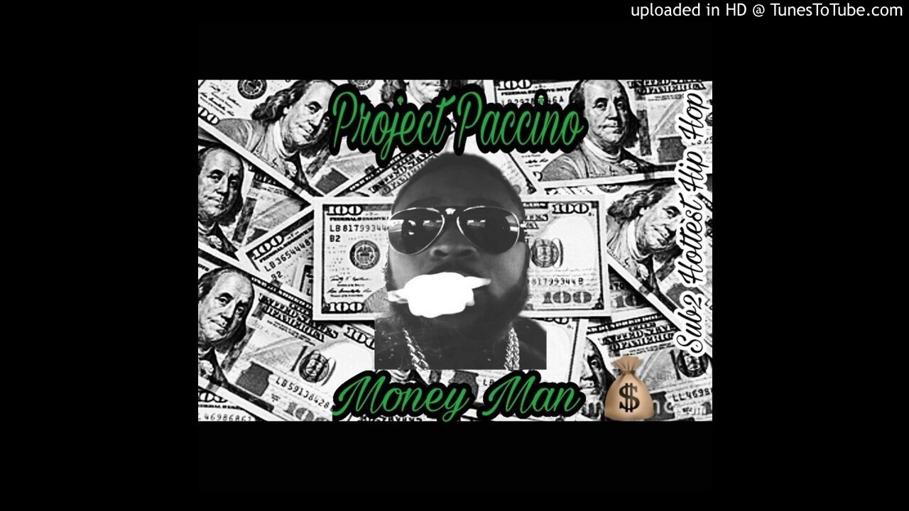Project Paccino - Money Man (Lyrics in description) Uncensored