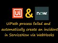How UiPath &amp; ServiceNow Will Change Work Forever