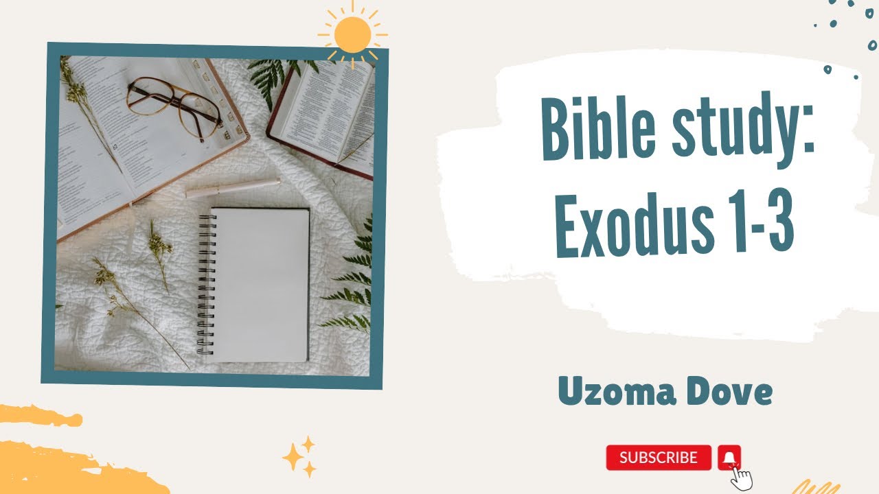 BIBLE STUDY Exodus Chapter 1 3 YouTube BIBLE STUDY Exodus Chapter 1 3 YouTube