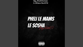 Pheli Le Mams Le Sosha