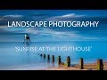 Landscape Photography - Sunrise at the Lighthouse