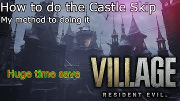 Explaining How to Castle/Woke Skip in Resident Evil 8 Village (Massive time save)