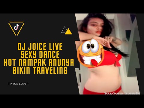 DJ JOICE LIVE SEXY DANCE SAMPAI KELIATAN ANUNYA MONTOK PARAH