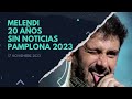 Capture de la vidéo Melendi - 20 Años Sin Noticias - Pamplona 2023 #Concierto #Pamplona