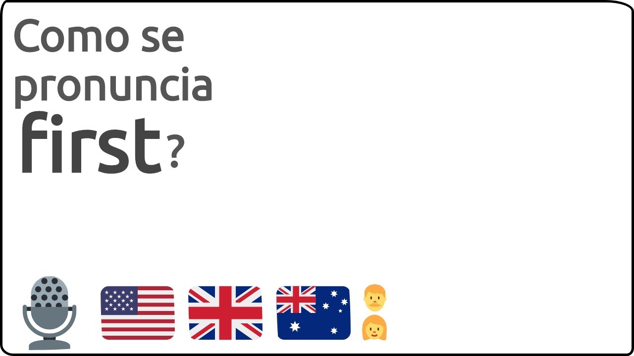 Como se pronuncia first en ingles 🇺🇸 🇬🇧 🇦🇺 YouTube