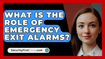 What Is The Role Of Emergency Exit Alarms? - SecurityFirstCorp.com