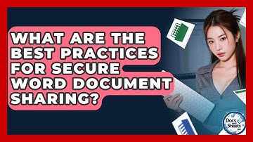 What Are The Best Practices For Secure Word Document Sharing? - Docs and Sheets Pro