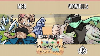 Two Day War - Losers Quarters - MSB(Olympia) Vs. w0wells(Wrastor)