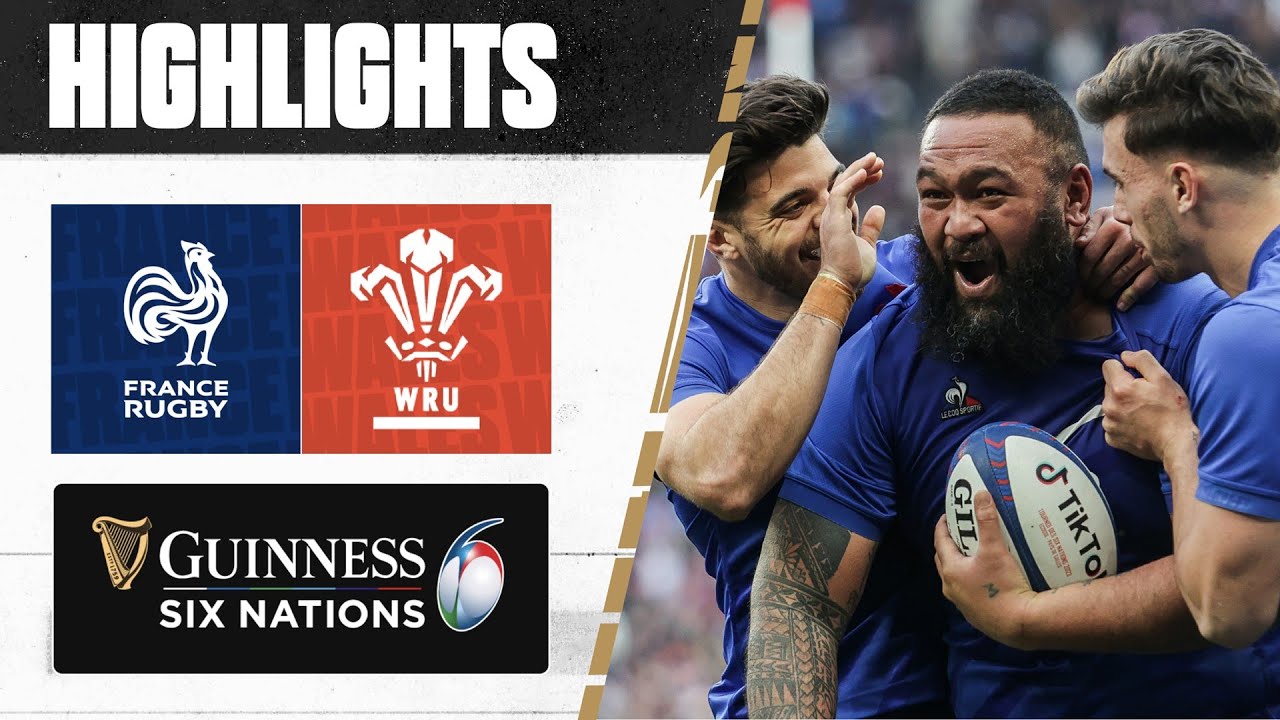 HIGHLIGHTS France v Wales 2023 Guinness Six Nations