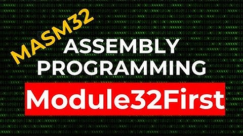How to Retrieve First Module Snapshot Information - Module32First | MASM32 Assembly Programming