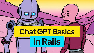 Open AI Chat GPT basics in Ruby on Rails