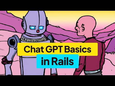 Open AI Chat GPT basics in Ruby on Rails