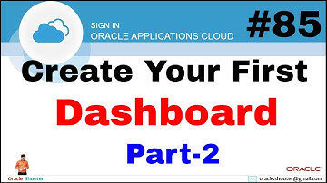 Oracle Fusion 85: Create your First Dashboard in fusion - Part-2  @TechShooterIN