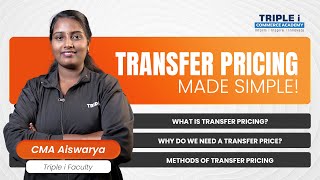 CMA USA | Transfer Pricing Made Simple! | CMA Aiswarya | Triple i Commerce Academy
