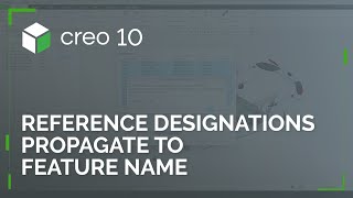 Reference Designations Propagate to Feature Name in Cabling | Creo 10