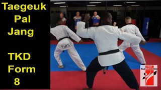 Taegeuk 8 - Taegeuk Pal Jang - Taekwondo Form 8