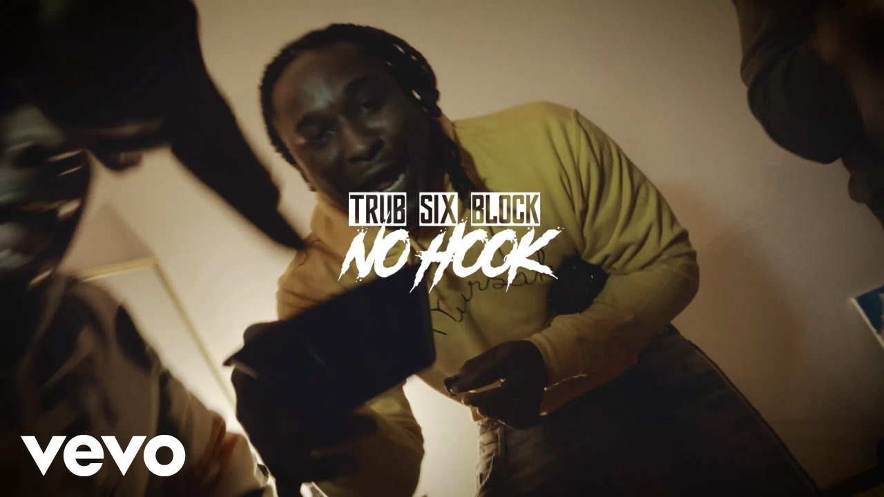 Trub SixBlock - No Hook (Official Video)
