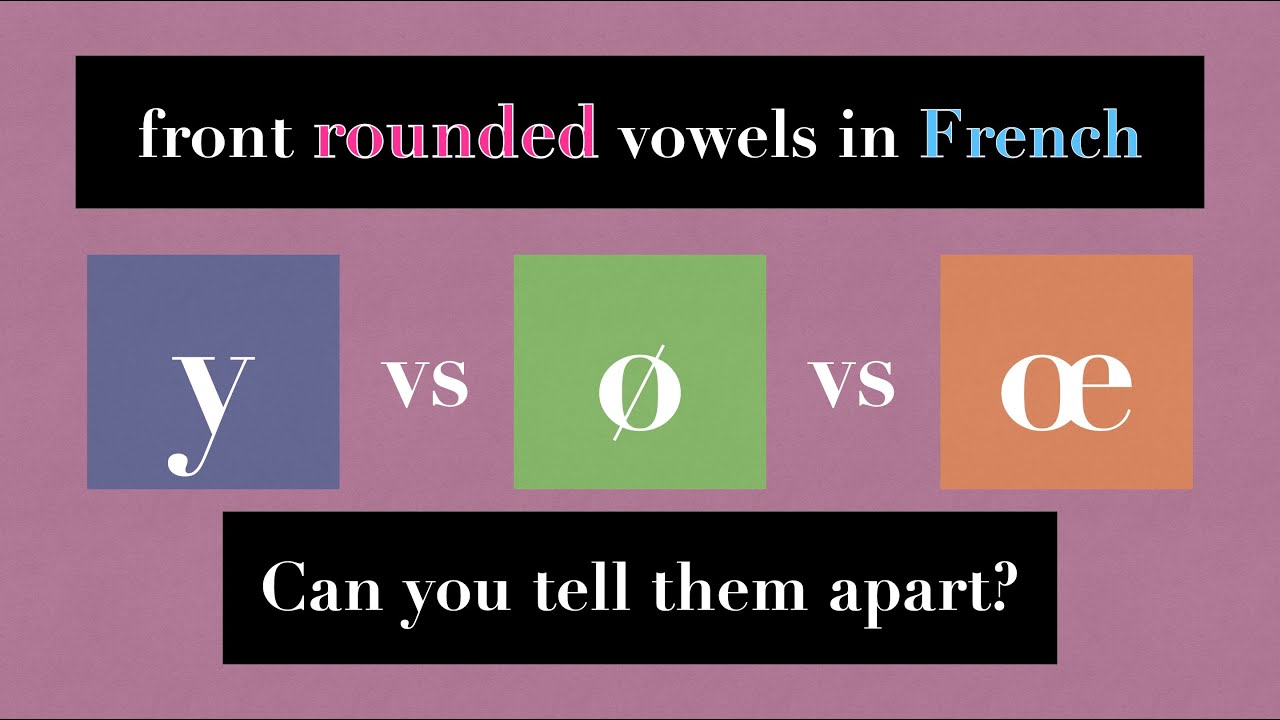 Can you tell them apart ? (French front rounded vowels)