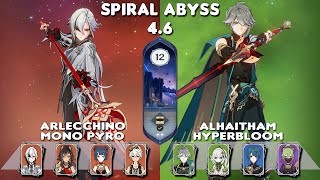 Spiral Abyss 4.6 | C0 Arlecchino Mono Pyro & C0 Alhaitham Hyperbloom | Floor 12-9⭐| Genshin Impact