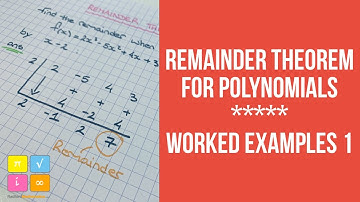 Remainder Theorem for Polynomials - Examples 1