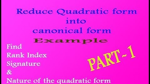 VTU Engineering Maths 1 Reduce quadratic form into canonical form important example(PART-1)