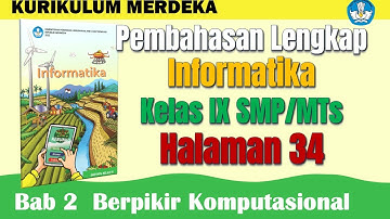 INFORMATIKA KELAS 9 HALAMAN 34 KURIKULUM MERDEKA | BERPIKIR KOMPUTASIONAL