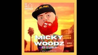 MIKY WOODZ ll DJ LIENDRO SESSION 420 #1