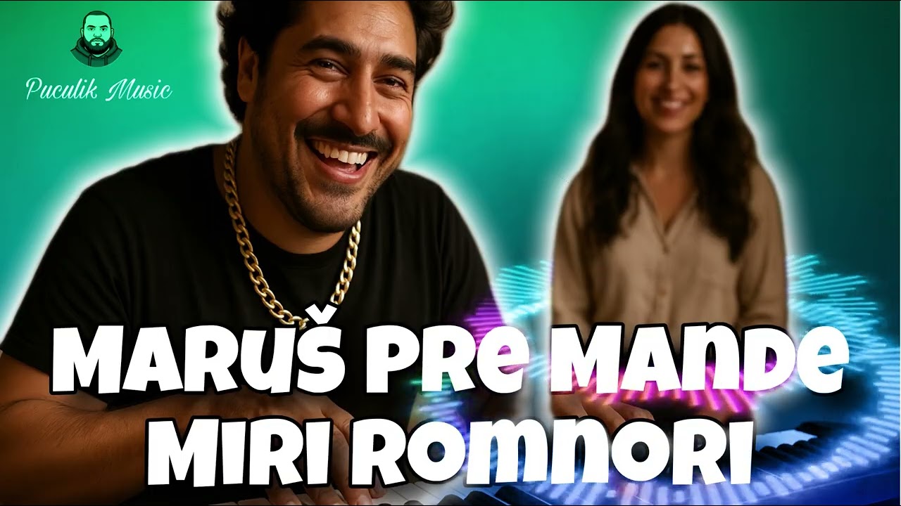 Maruš Pre Mande Miri Romnori : Puculik Music AI 2025 