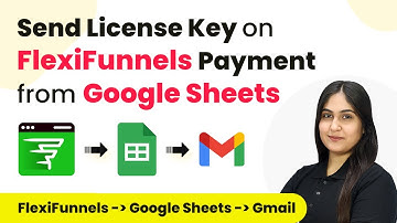 How to Send License Key on FlexiFunnels Payment from Google Sheets