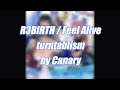 R3BIRTH / Feel Alive turntablism