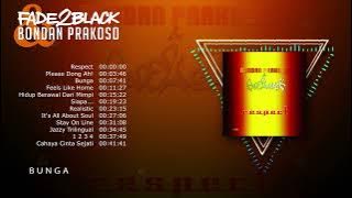 Bondan Prakoso & Fade2Black - Respect (Full Album Stream)