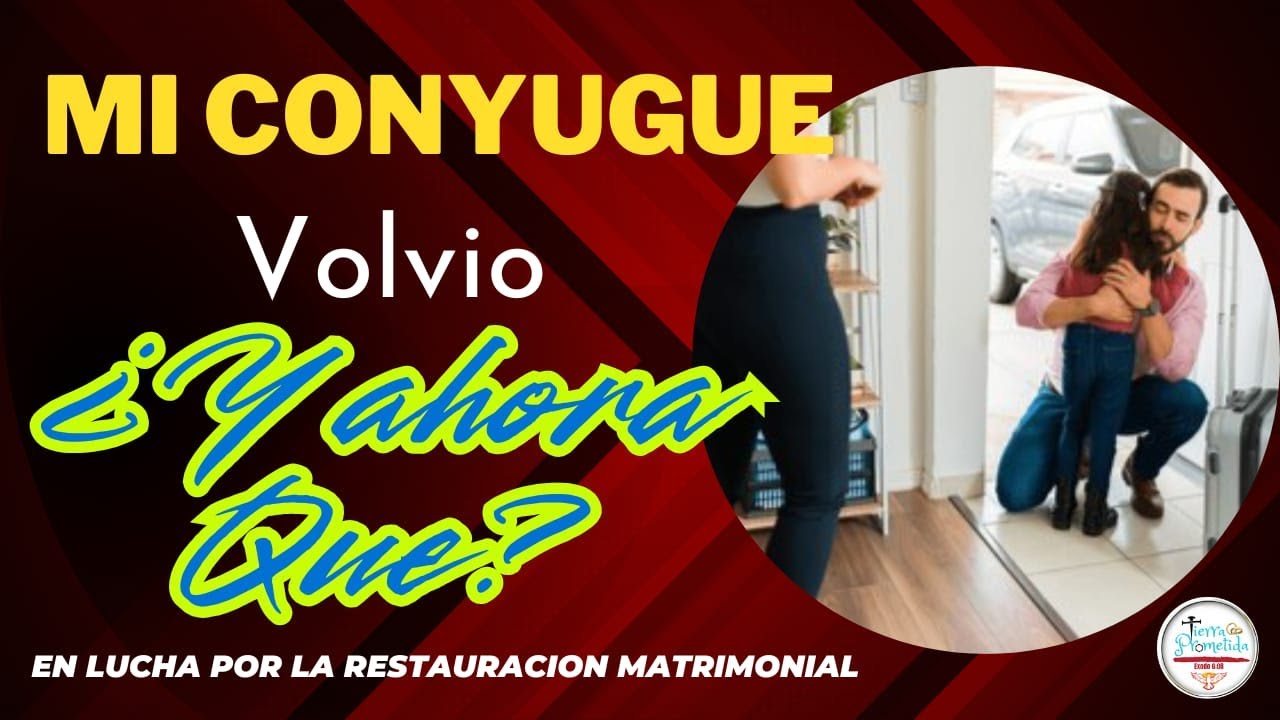 Mi cónyuge volvió y ¿Ahora qué? #restauracionmatrimonial #catolicos #restauracionfamiliar