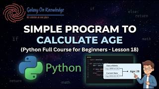 Simple Program to Calculate Age (Python Full Course for Beginners Lesson 18)