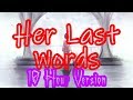 Her Last Words (slowed down)