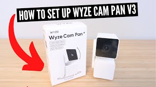 How To Set Up Wyze Cam Pan V3