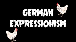 GERMAN EXPRESSIONISM VIDEO ESSAY