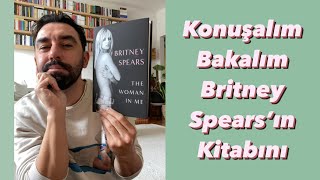 Britney Spears’ın Kitabı THE WOMAN IN ME Yorumu