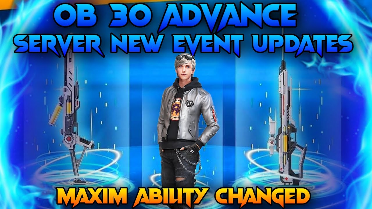 OB 30 updates and new event updates details ! Maxim character ability changed