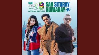 Sab Sitaray Humaray (HBL PSL 8 Anthem)