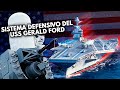 USS Gerald Ford | ¿Cómo es el armamento DEFENSIVO del portaaviones más MODERNO del mundo?