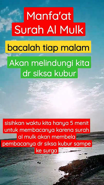 Surah Al Mulk akan membela pembacanya  kelak dr siksa kubur sampe hari kiamat