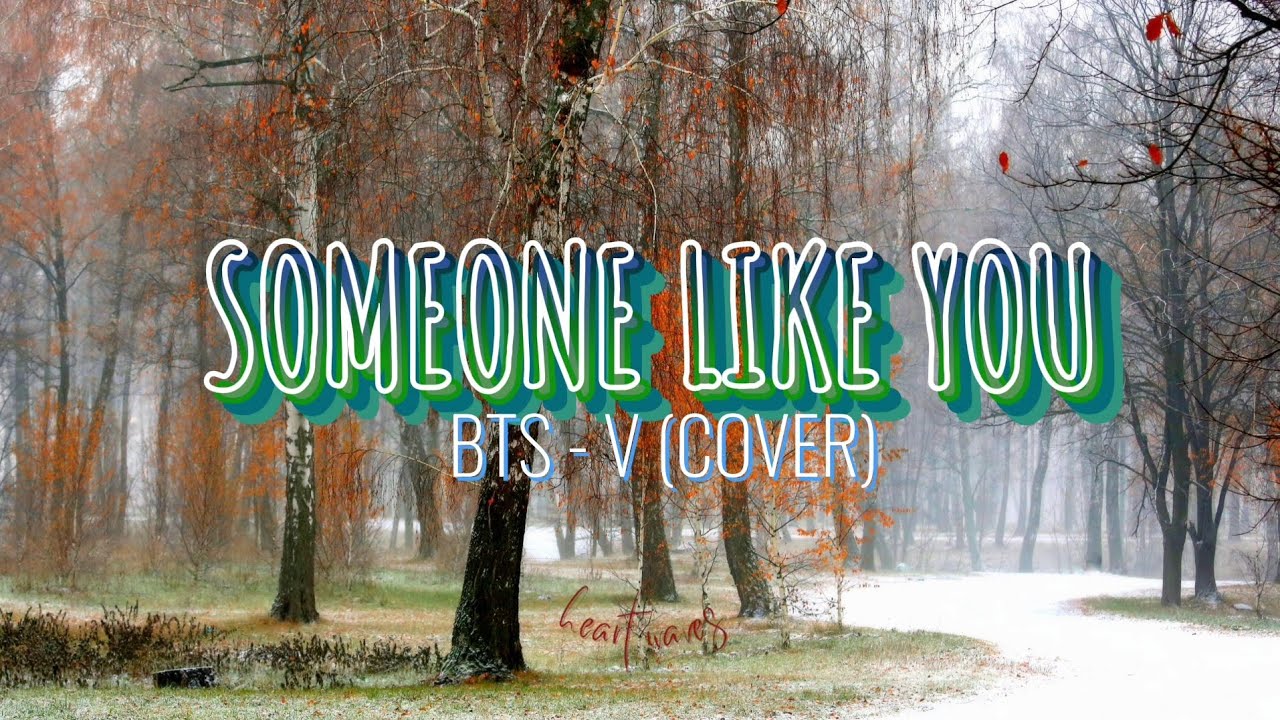 BTS (V) - Someone Like You (Tradução/Legendado) 