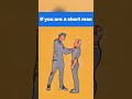 If you are a short man... 😱💯👊 | #martialarts #shorts #selfdefense #fyp #funny #viralshorts #action