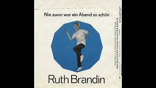 Download Lagu Ruth Brandin - Nie zuvor war ein Abend so schön MP3