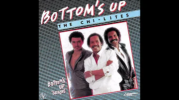 The Chi-Lites - Bottom's Up